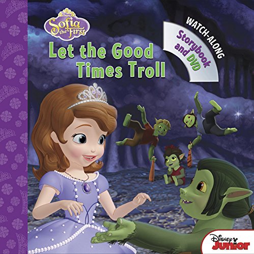 Sofia the First Let the Good Times Troll: Book with DVD book