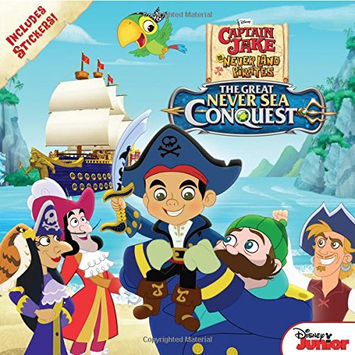 Captain Jake and the Never Land Pirates The Great Never Sea Conquest Novels & Short Stories