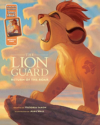 Lion Guard, The Return of the Roar: Purchase Includes Disney eBook! book