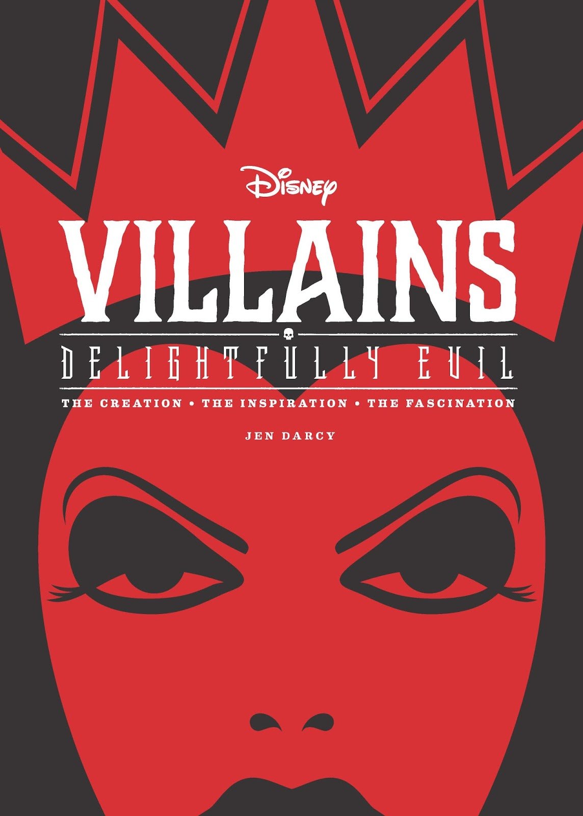 Disney Villains: Delightfully Evil: The Creation • The Inspiration • The Fascination (Disney Editions Deluxe) Social Sciences