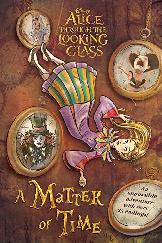 Alice Through the Looking Glass: A Matter of Time Novels & Short Stories