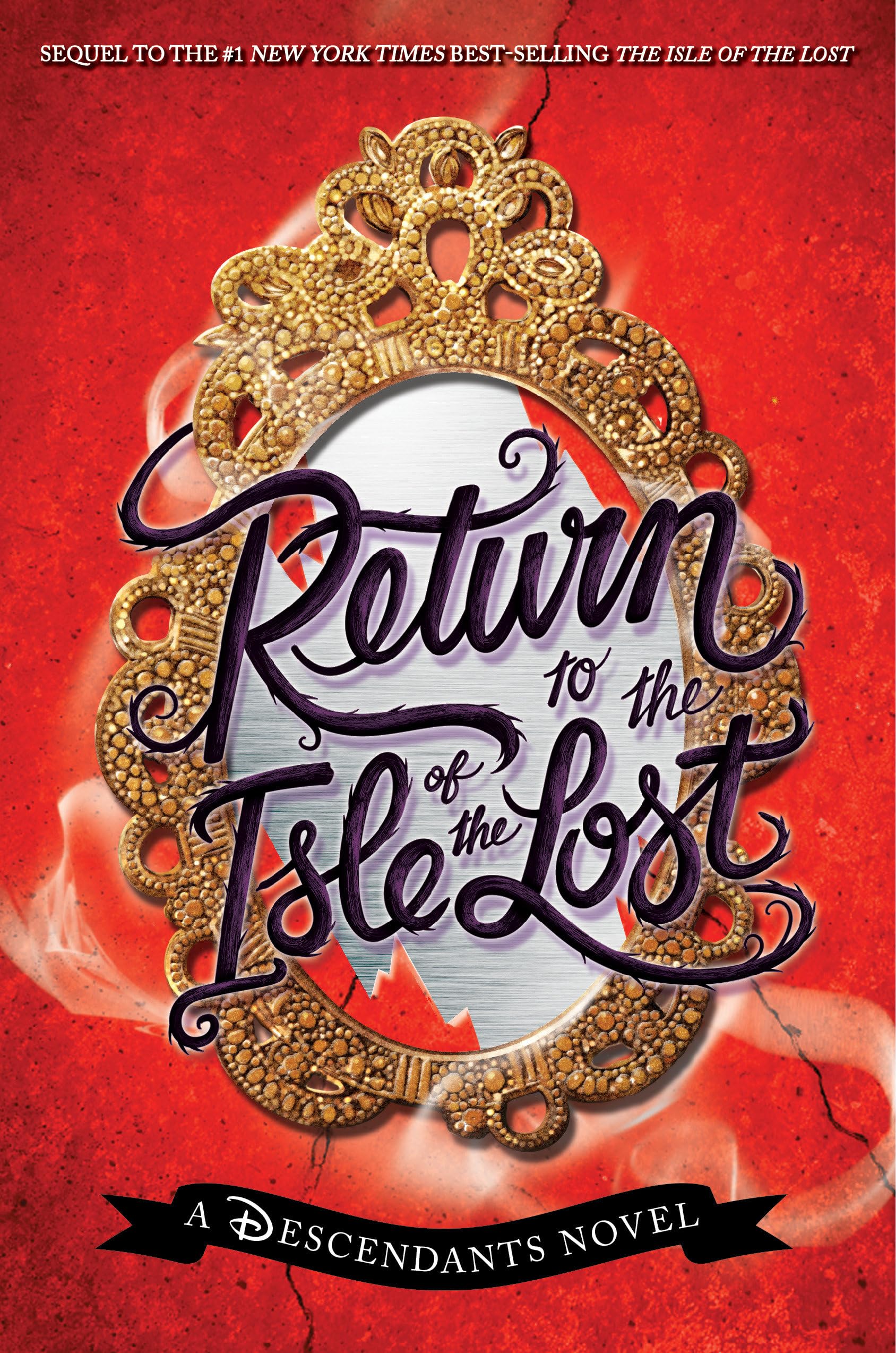 Return to the Isle of the Lost-A Descendants Novel, Book 2: A Descendants Novel (The Descendants, Band 2) Novels & Short Stories