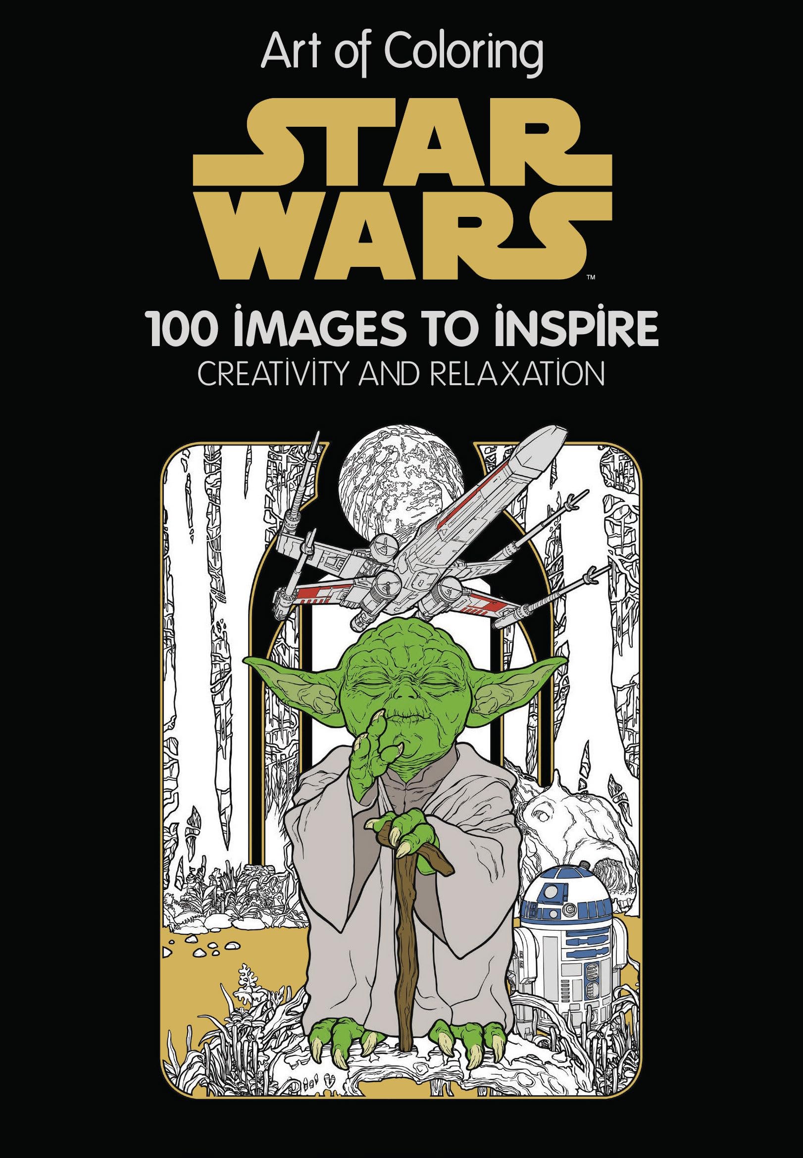 Art of Coloring Star Wars: 100 Images to Inspire Creativity and Relaxation Business, Finance & Career