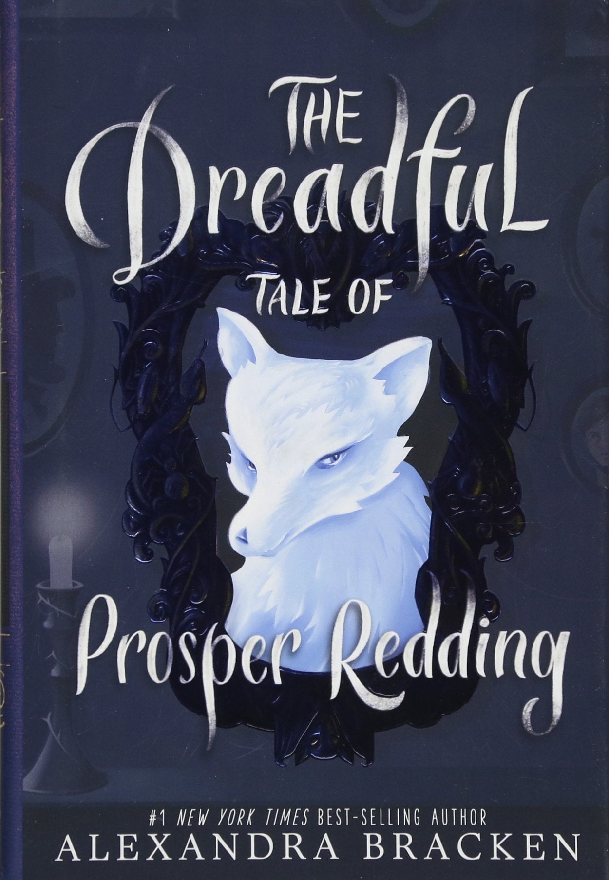 The Dreadful Tale of Prosper Redding (A Prosper Redding Book, Book 1): Alexandra Bracken Contemporary literature