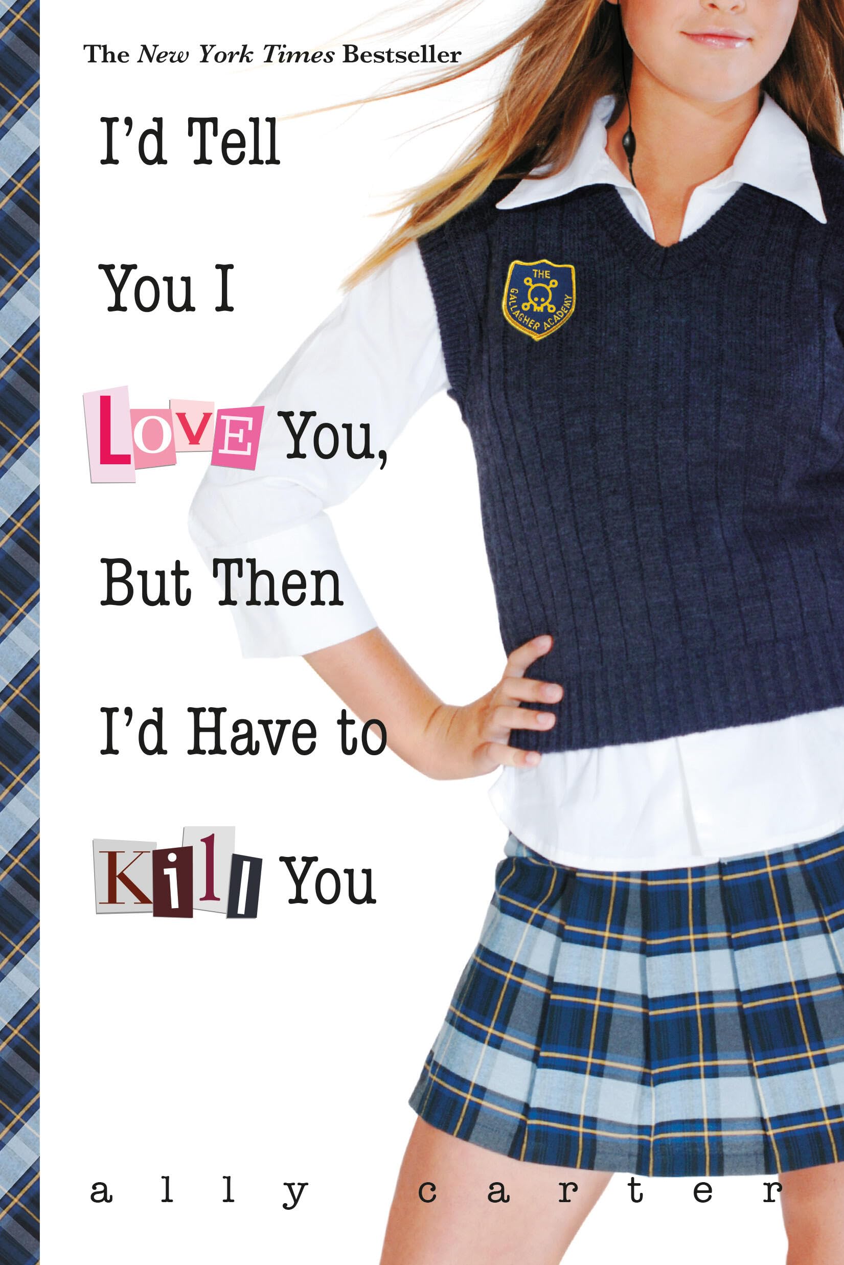 I'd Tell You I Love You, But Then I'd Have to Kill You: 10th Anniversary Edition (Gallagher Girls, 1) Fiction