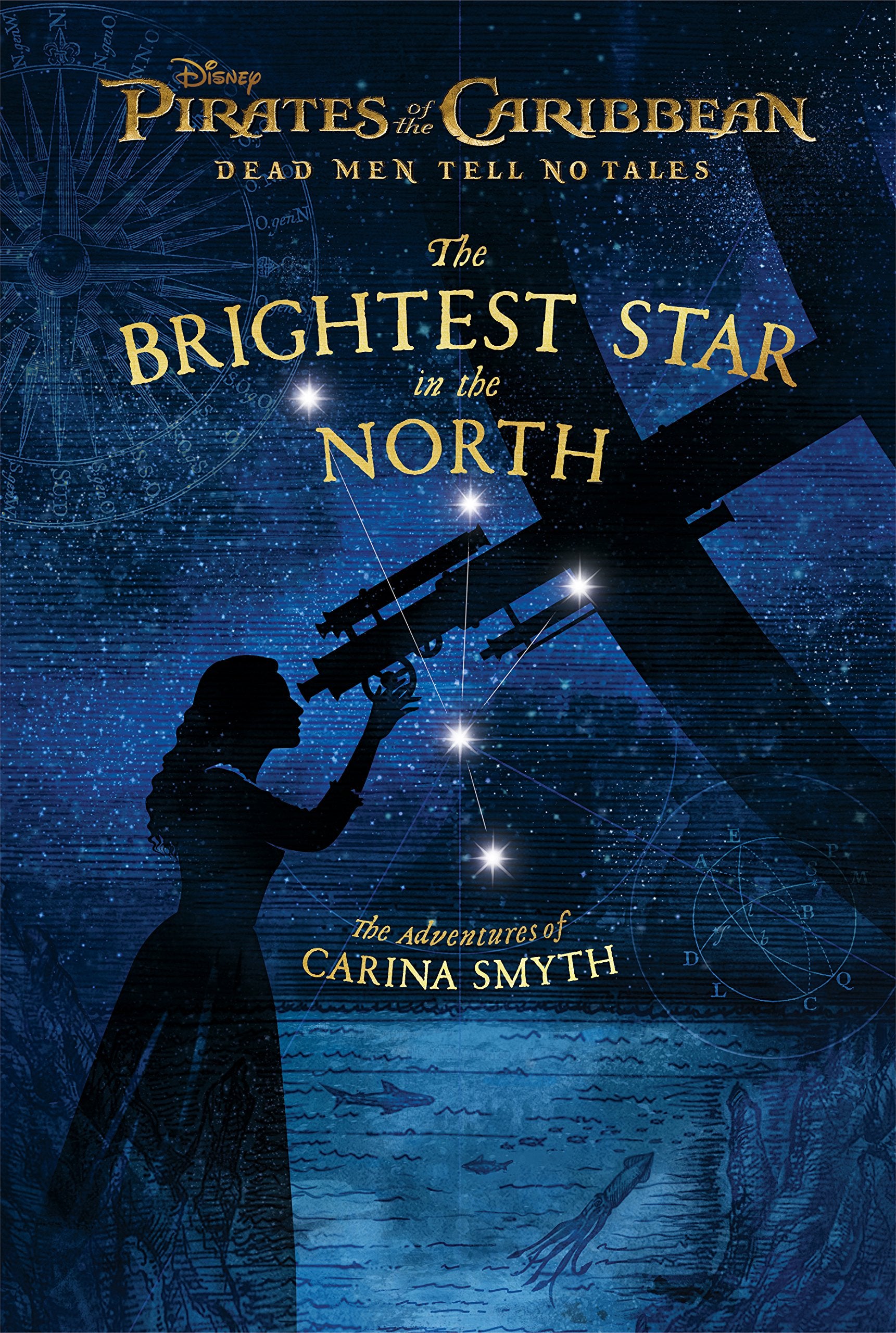 Pirates of the Caribbean: Dead Men Tell No Tales: The Brightest Star in the North: The Adventures of Carina Smyth Non-fiction