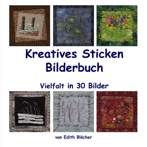 Kreatives Sticken - Bilderbuch: Vielfalt in 30 Bildern Hobbies & Crafts