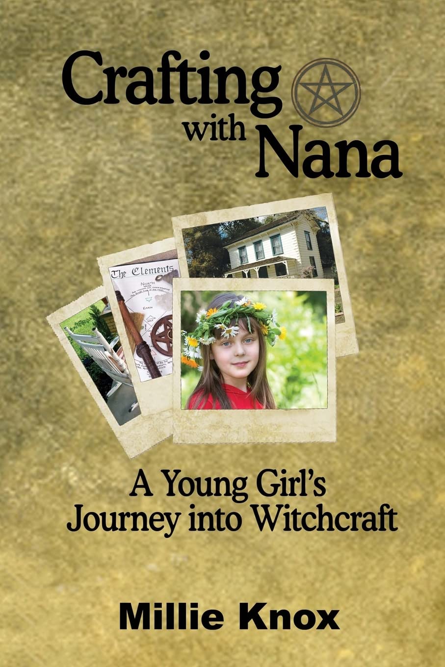 Crafting with Nana: A Young Girl's Journey into Witchcraft Religion & Esotericism