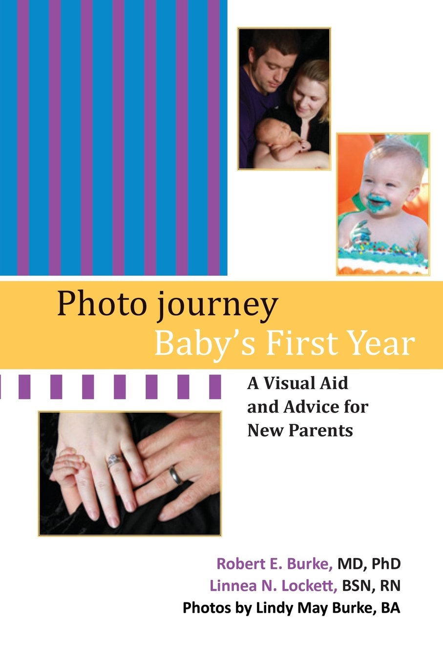 Photo Journey: Baby's First Year: A Visual Aid and Advice for New Parents Medicine