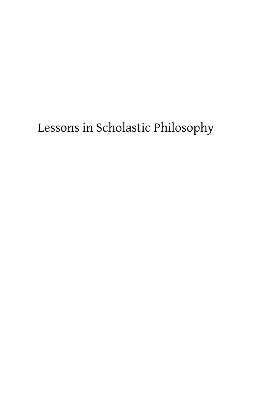 Product Image: Lessons in Scholastic Philosophy