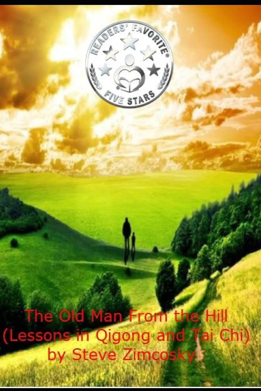 The Old Man from the Hill (Lessons in Qigong and Tai Chi) Health, Nutrition & Fitness