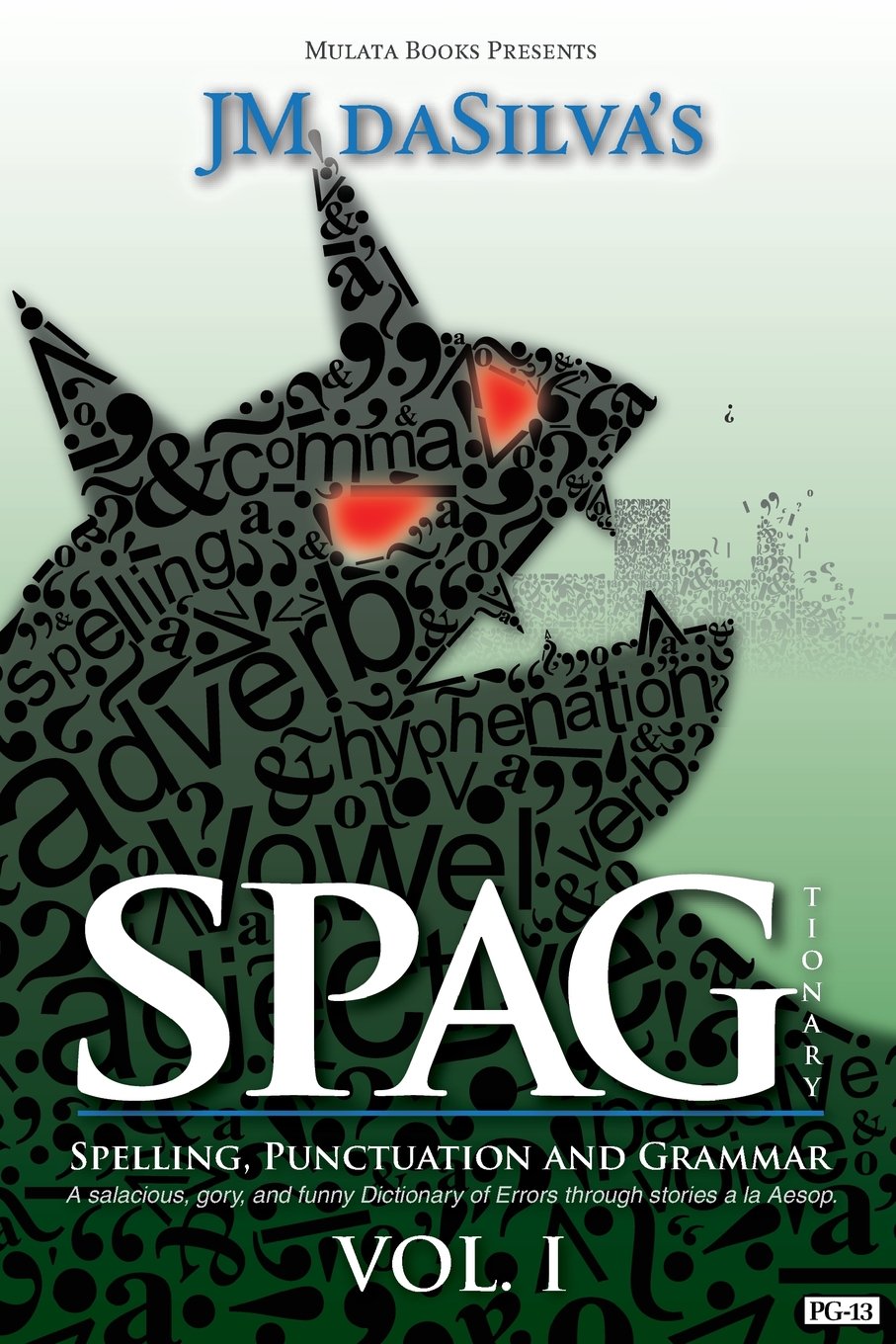 Spagtionary Vol. 1: A salacious, gory, and funny Dictionary of Errors a la Aesop Books