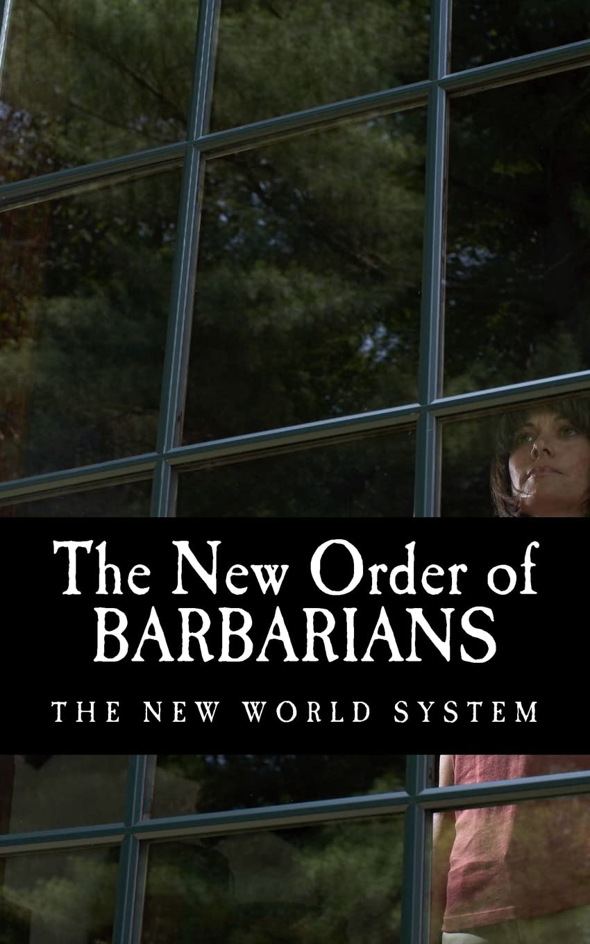 The New Order of Barbarians: The New World System Social Sciences