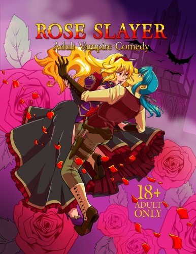 Rose Slayer: Adult Vampire Comedy Manga
