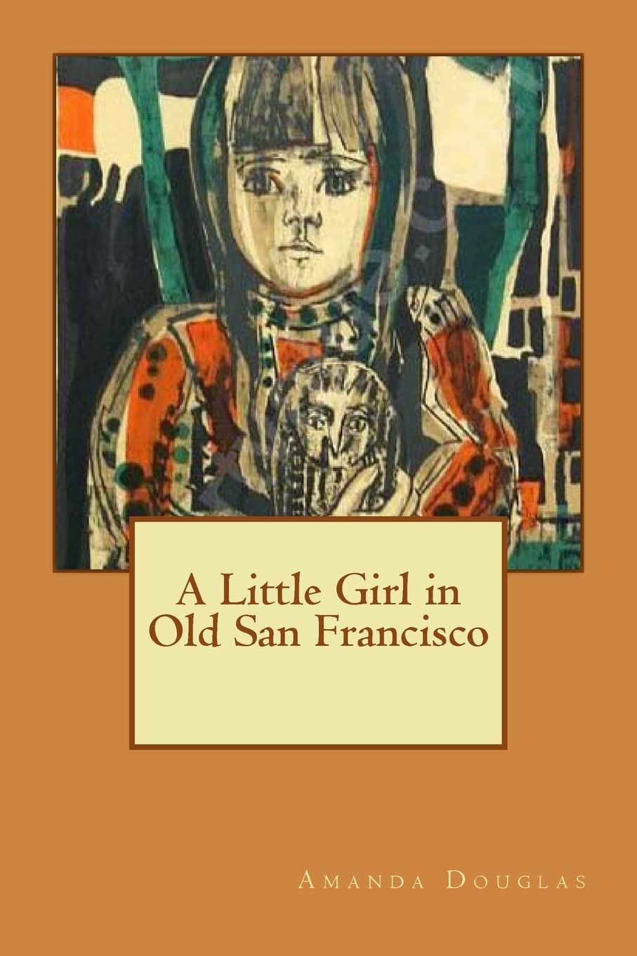 A Little Girl in Old San Francisco Historical Fiction