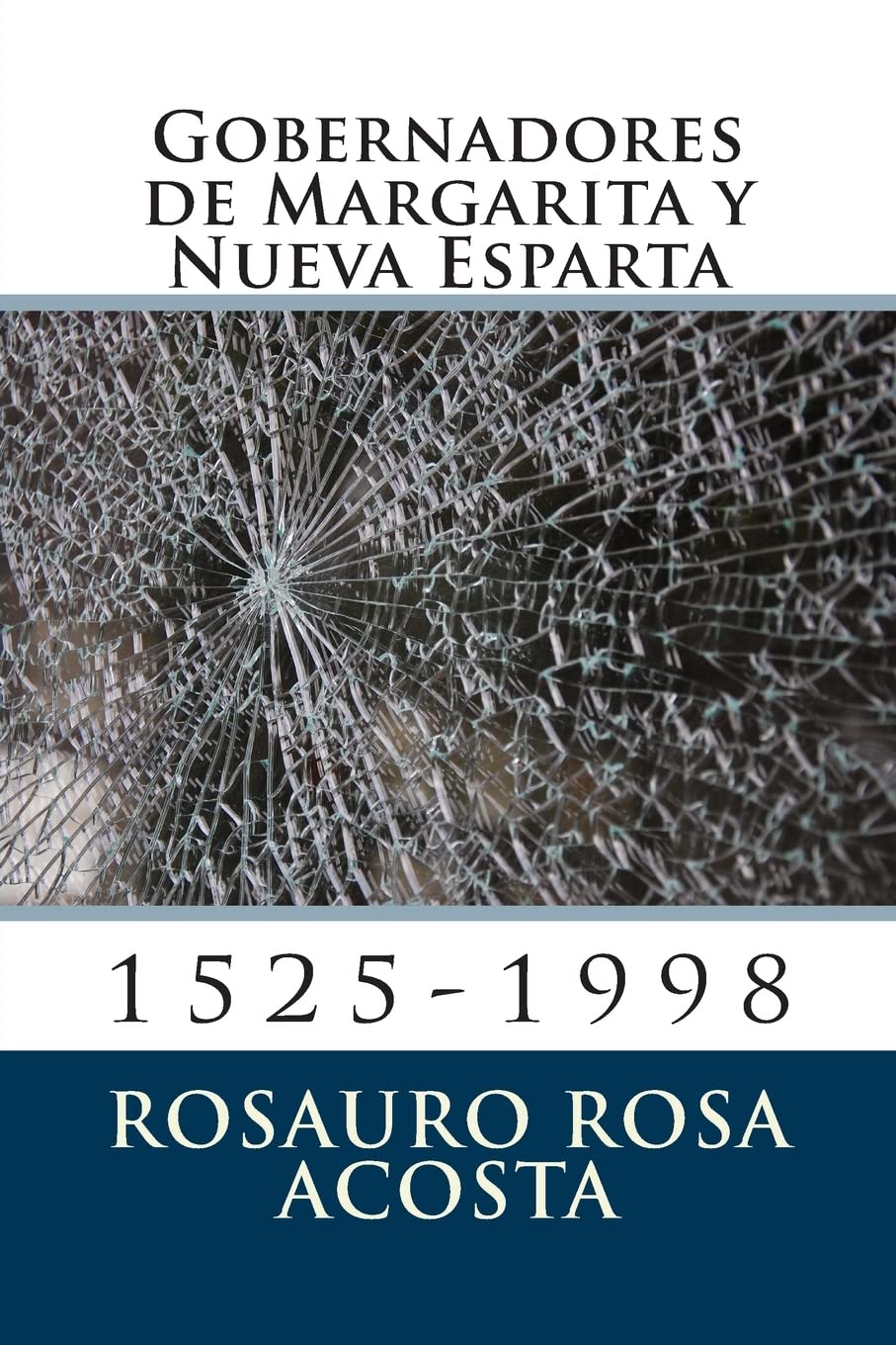 Gobernadores de Margarita y Nueva Esparta: 1525-1998 (HÉROES Y HEROÍNAS DE LAS ISLAS) Memories