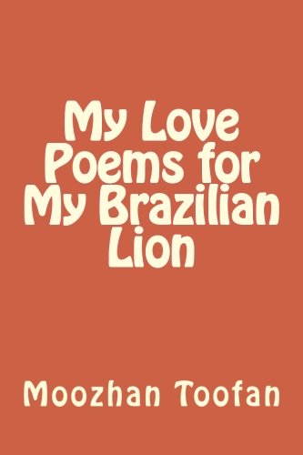My Love Poems for My Brazilian Lion Poetry