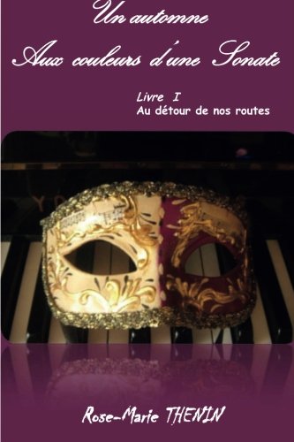 Un automne aux couleurs d'une Sonate: Livre 1 - Au detour de nos routes book