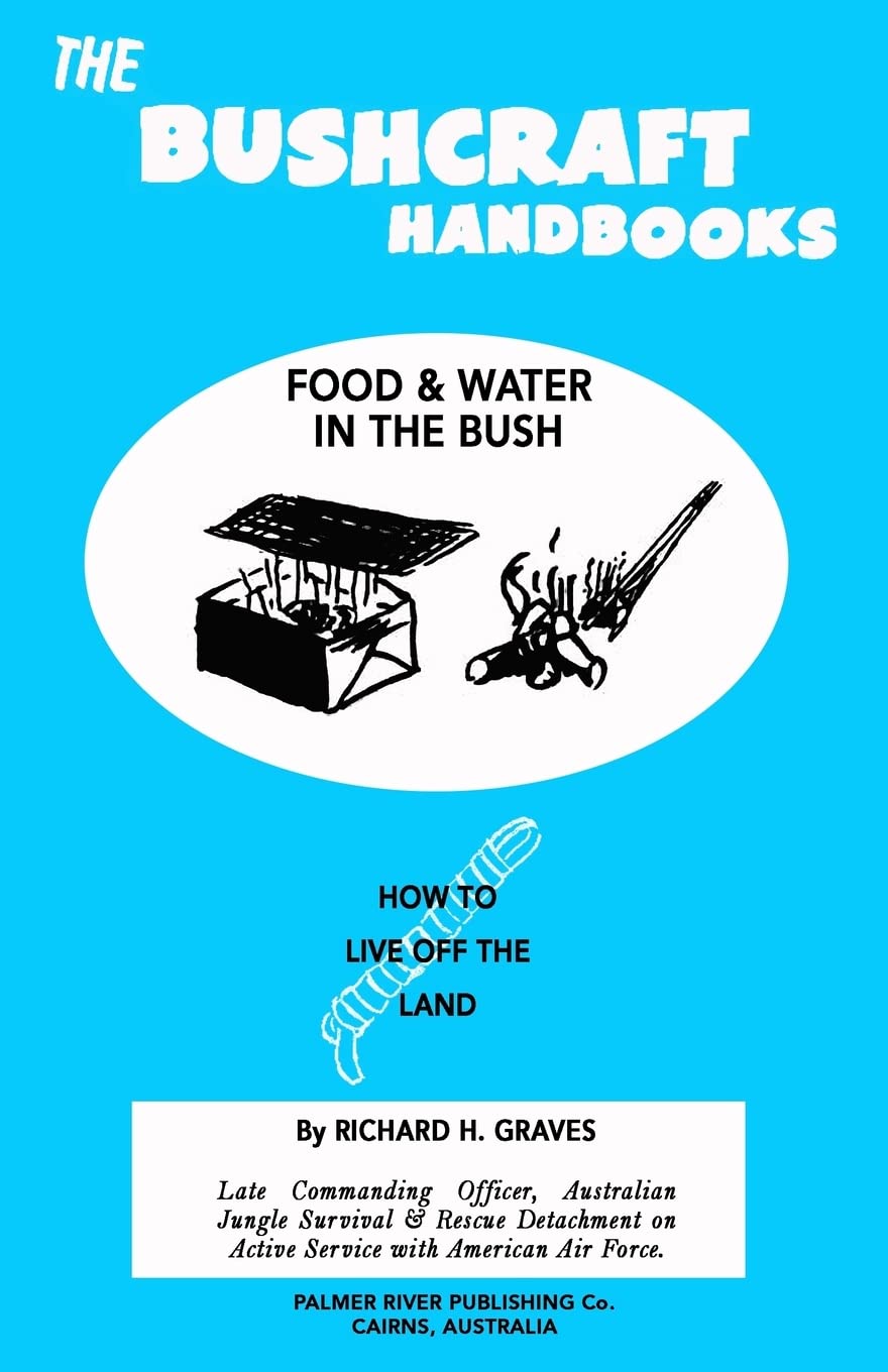 The Bushcraft Handbooks - Food & Water in the Bush book