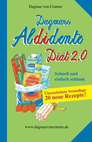 Dagmars Aldidente Diät 2.0: Schnell und einfach schlank Health, Nutrition & Fitness