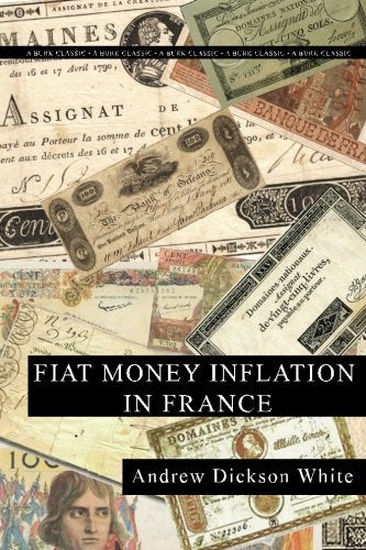 Fiat Money Inflation in France Politics & History