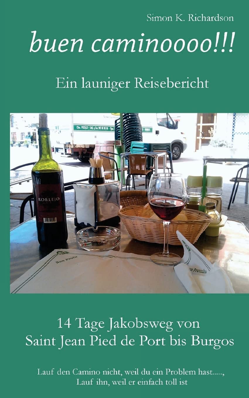 buen caminoooo!!!: Ein launiger Reisebericht Travelogues