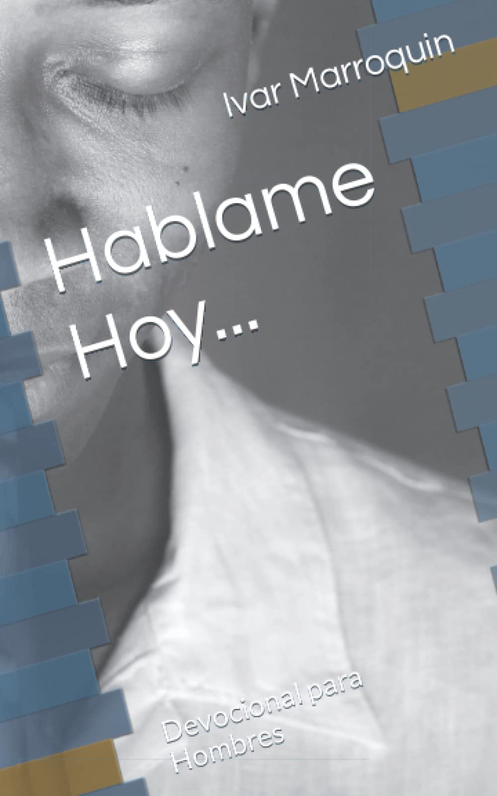 Hablame Hoy...: Devocional para Hombres Religion & Esotericism