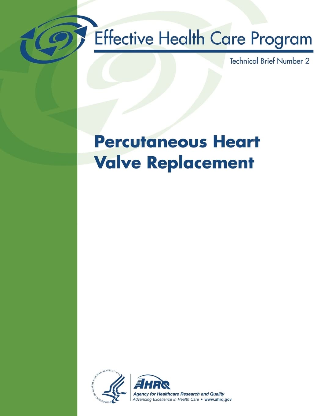 Percutaneous Heart Valve Replacement: Technical Brief Number 2 Medicine