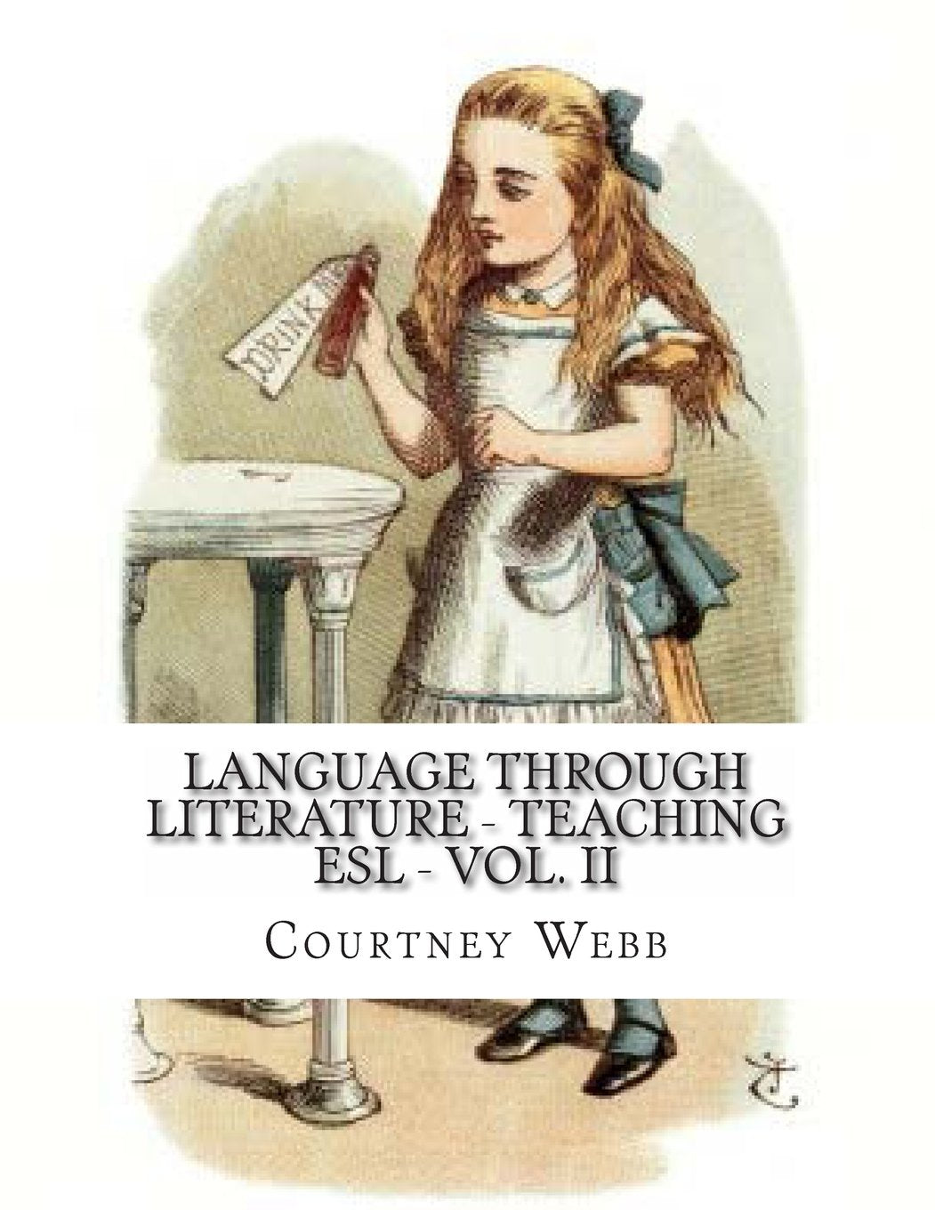 Language Through Literature - Teaching ESL - Vol. II (Language Through Literature - ESL, Band 2) Foreign Languages ​​& Dictionaries