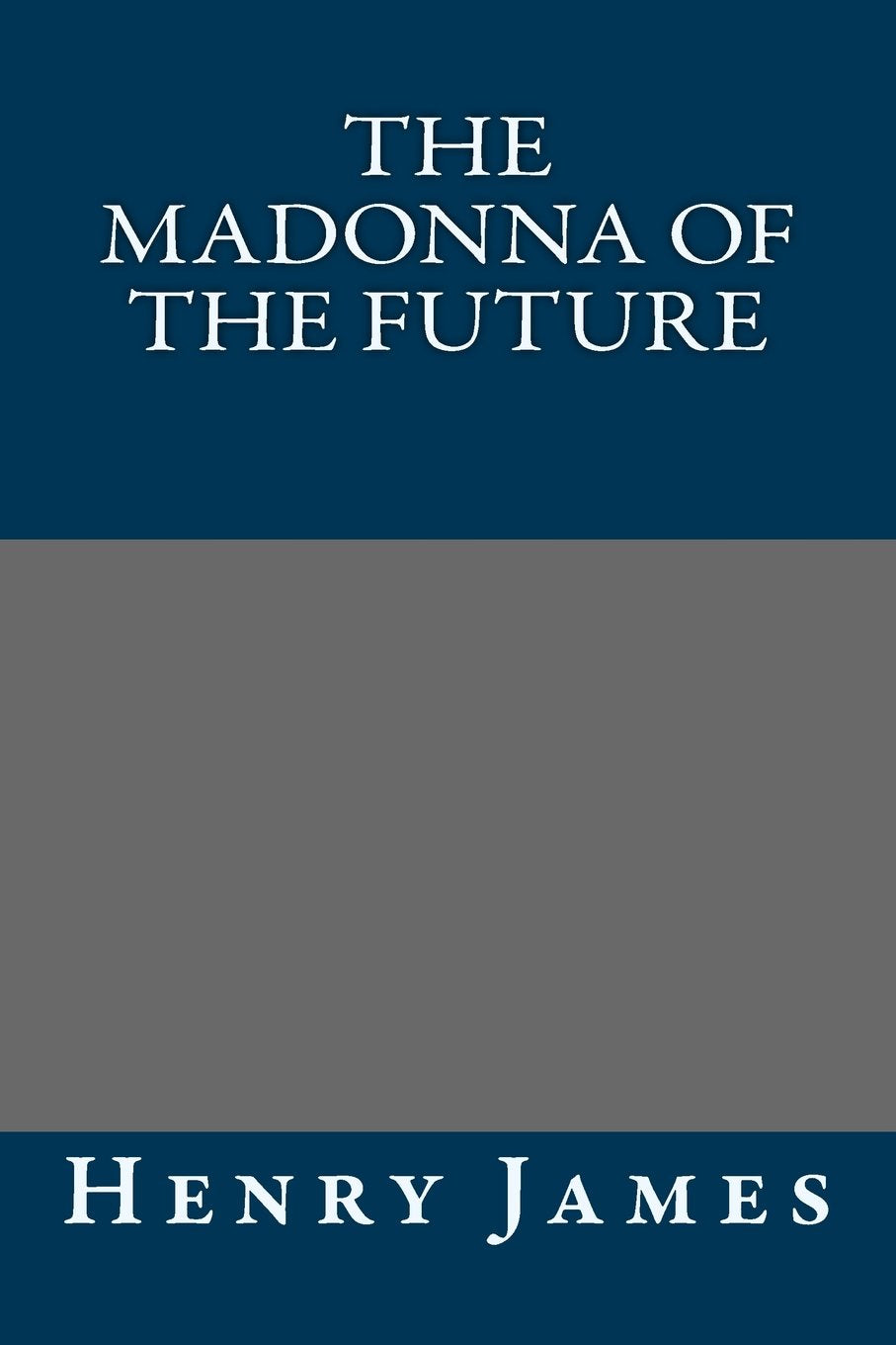 The Madonna of the Future Classics
