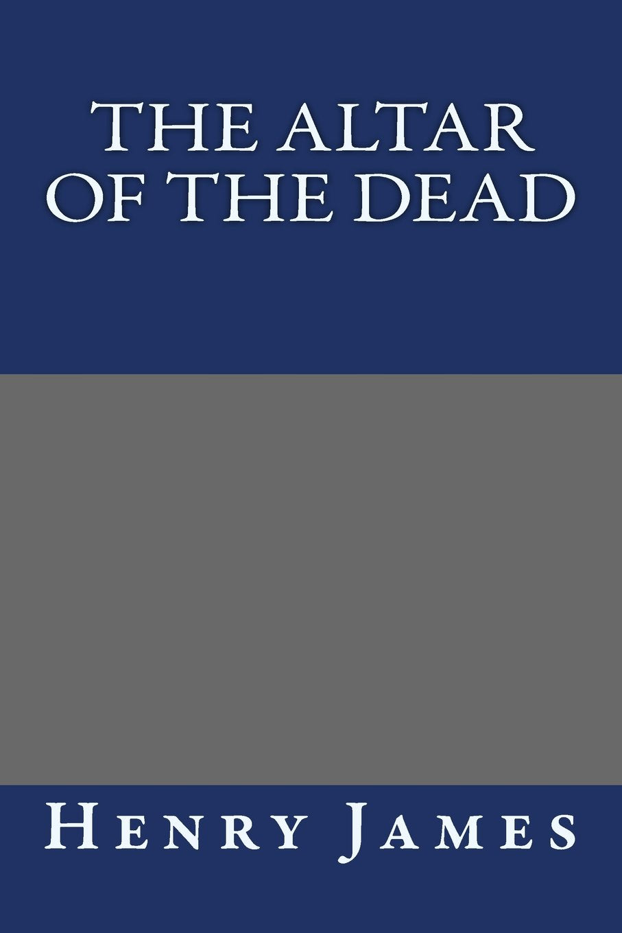 The Altar of the Dead Classics