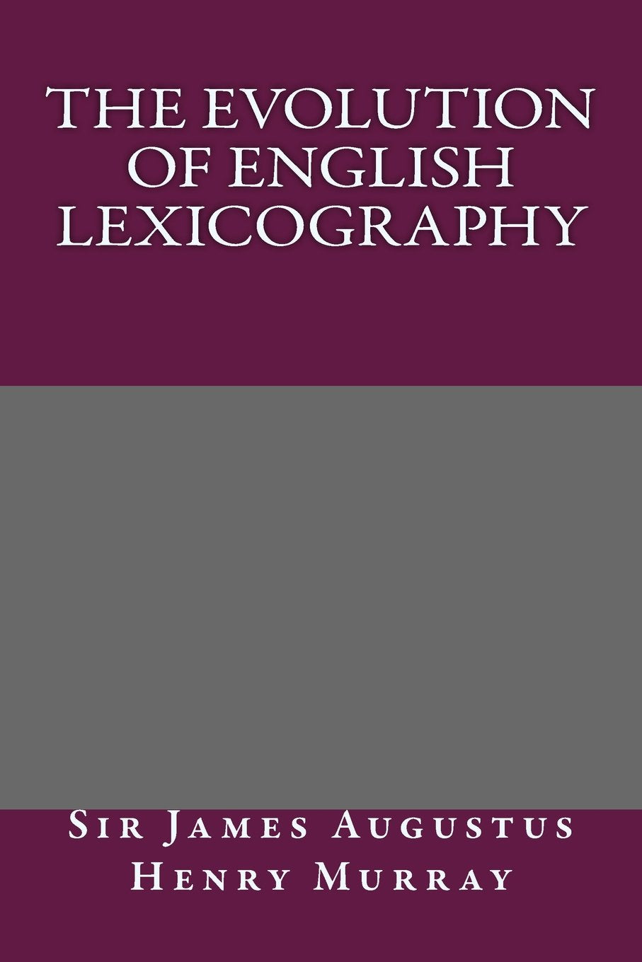 The Evolution of English Lexicography Classics