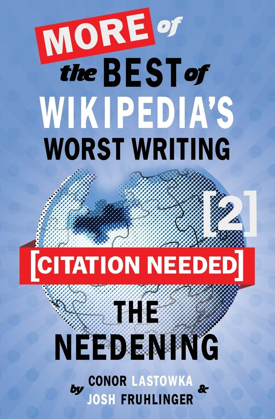 2: The Needening: More of The Best of Wikipedia's Worst Writing Reference Books