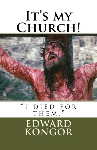 It's my Church!: I died for them. Religion & Esotericism