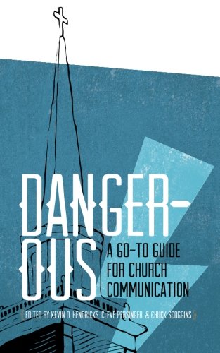 Dangerous: A Go-to Guide for Church Communication Religion & Esotericism