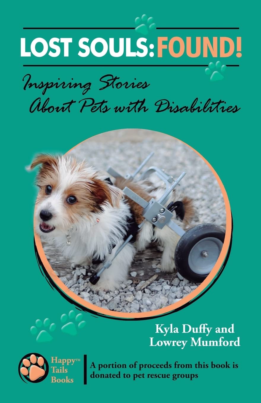 Lost Souls: FOUND! Inspiring Stories About Pets with Disabilities Pets