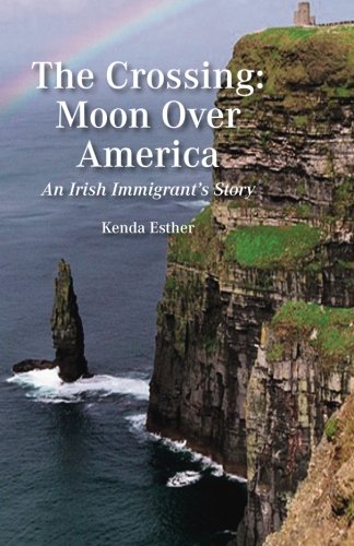 The Crossing: Moon Over America: An Irish Immigrant's Story Death & Mourning