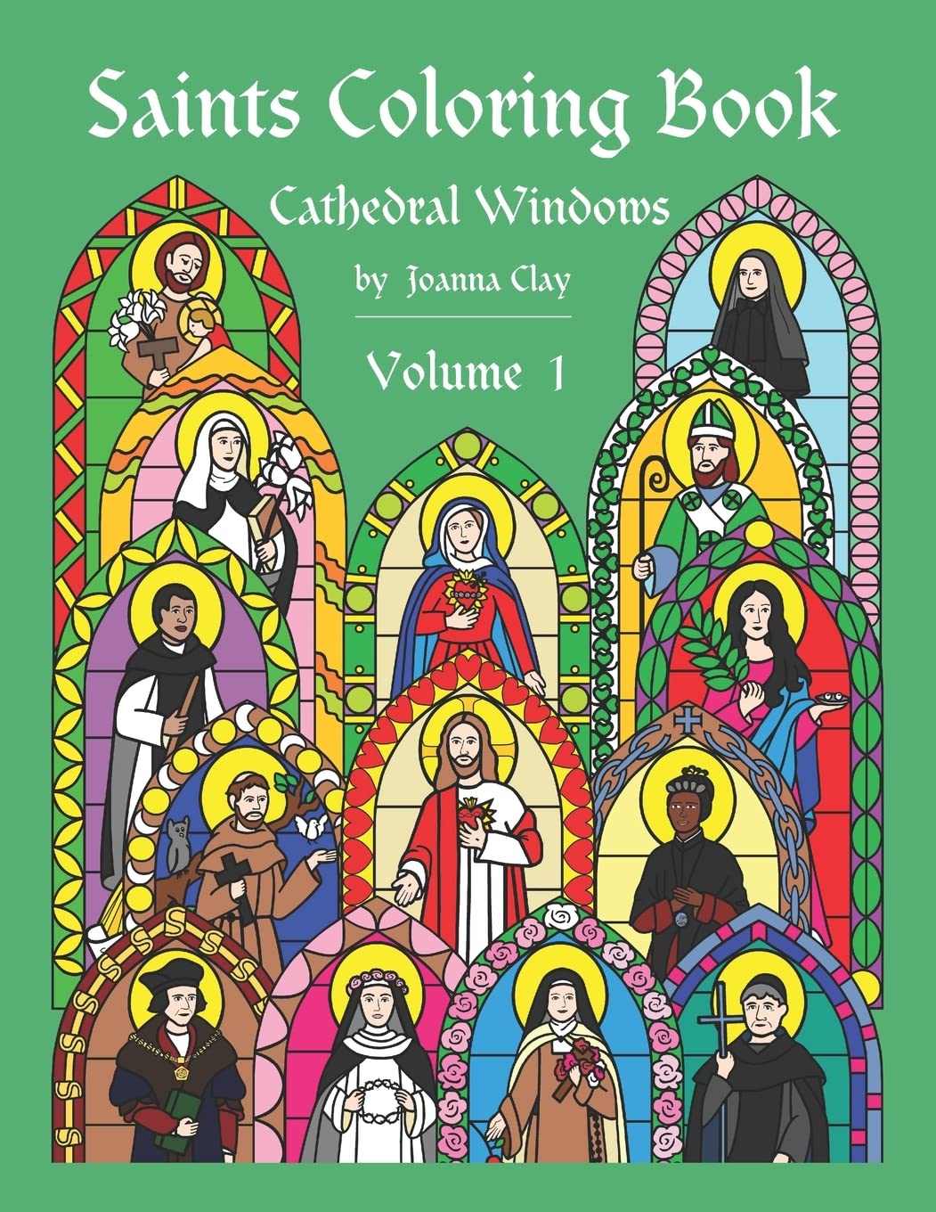 Saints Coloring Book: Volume 1 (Cathedral Windows, Band 1) Non-fiction