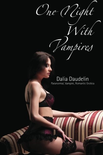 One Night With Vampires (Paranormal, Vampire, Romantic Erotica) (One Night With (One Night With Monsters, Band 3) Eroticism
