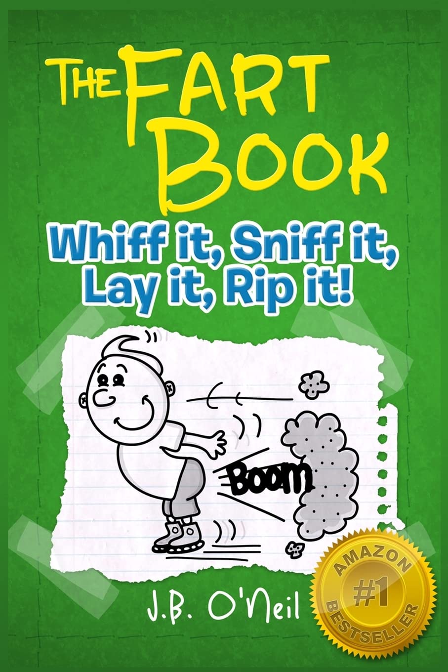 The Fart Book: The Adventures of Milo Snotrocket (The Disgusting Adventures of Milo Snotrocket, Band 2) Novels & Short Stories