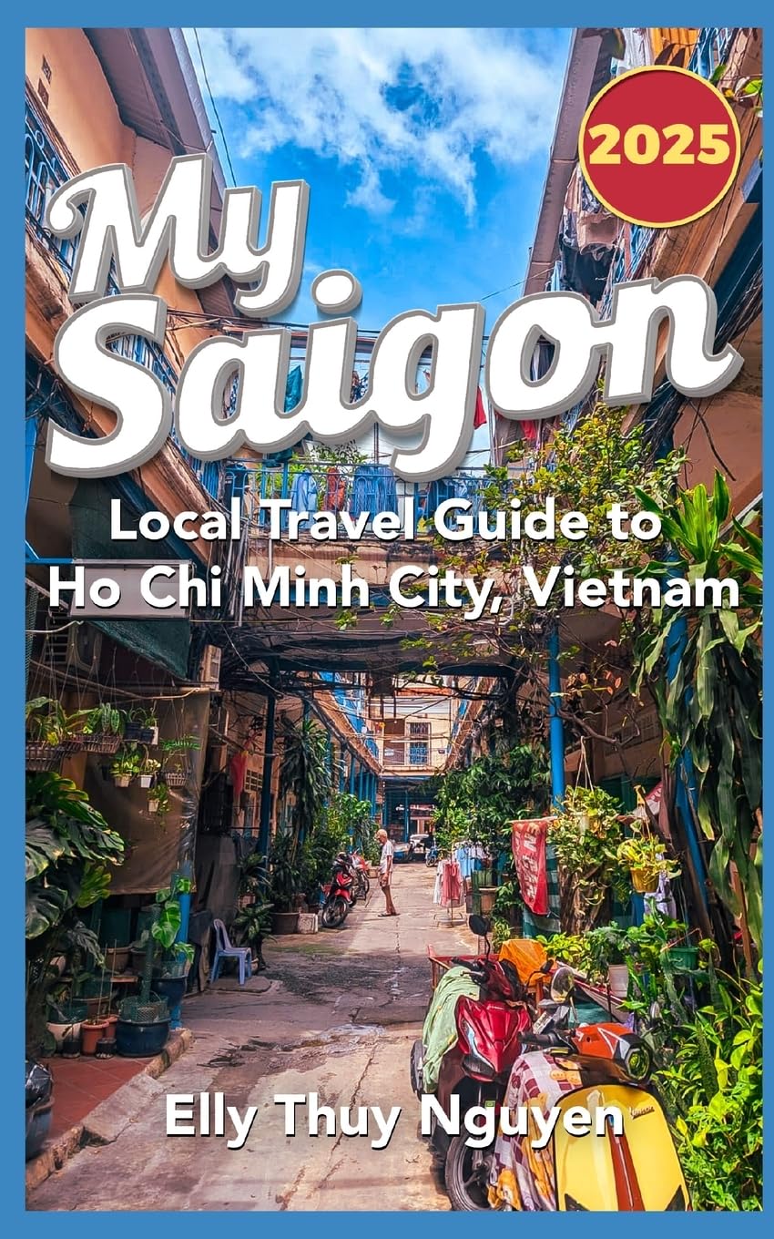 My Saigon: The Local Guide to Ho Chi Minh City, Vietnam Leisure, Home & Garden