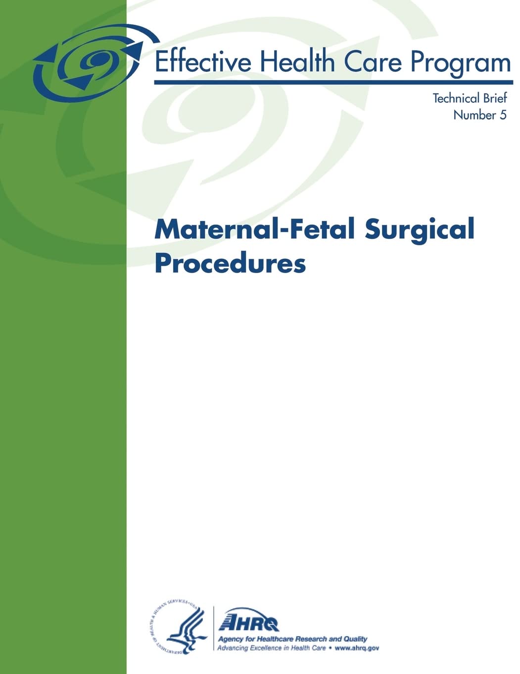 Maternal-Fetal Surgical Procedures: Technical Brief Number 5 Medicine