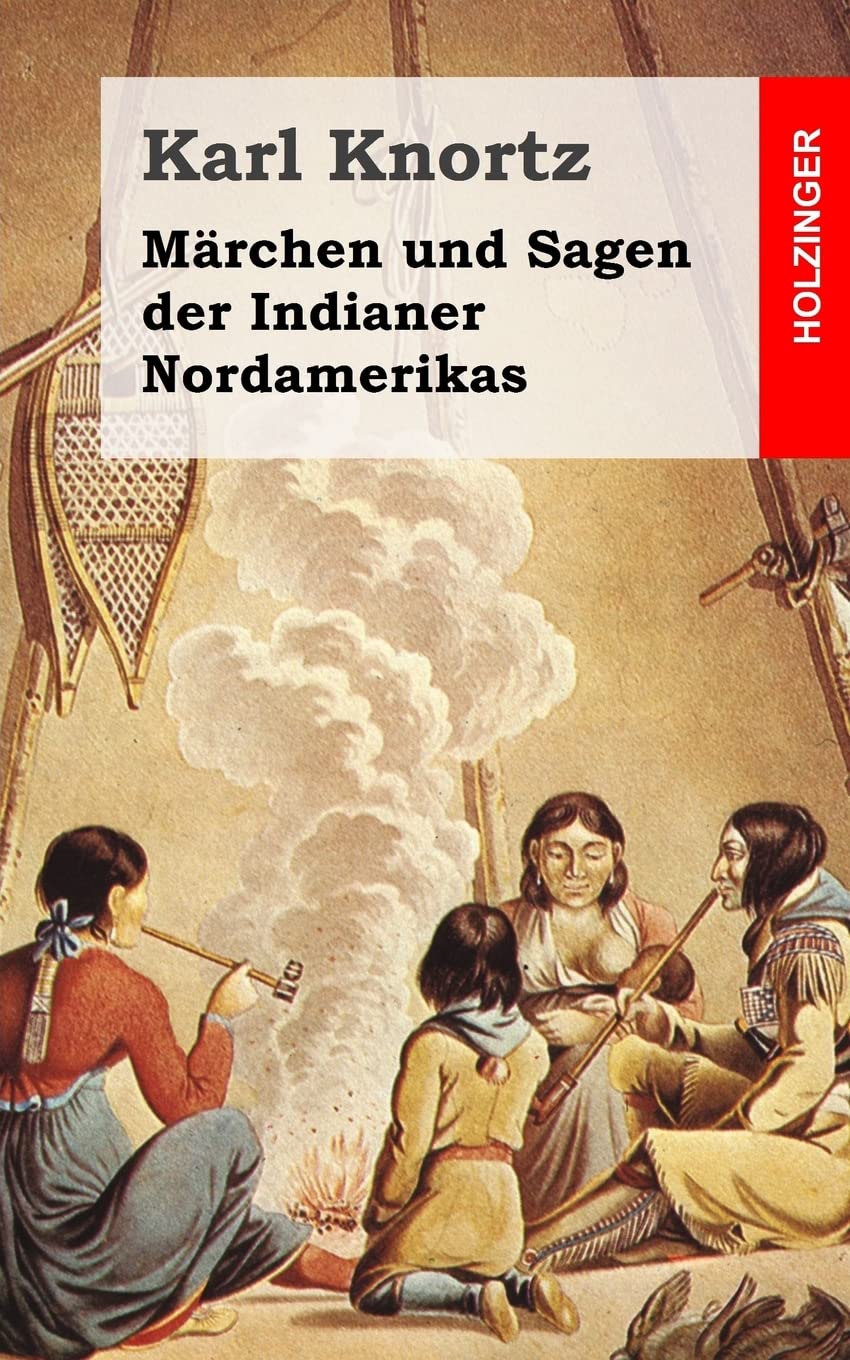 Märchen und Sagen der Indianer Nordamerikas Fairy Tales & Legends