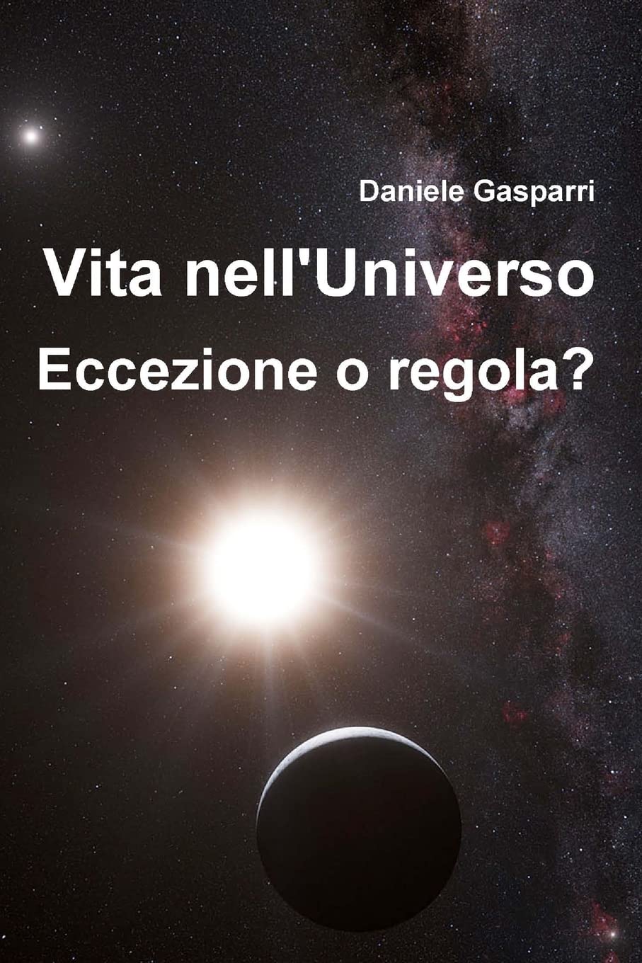 Vita nell'Universo: Eccezione o regola? book