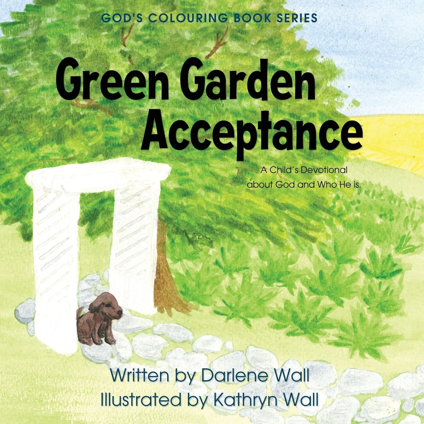 Green Garden Acceptance: A Child's Devotional about God and Who He Is Non-fiction