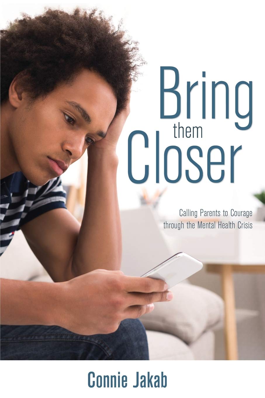 Bring Them Closer: Calling Parents to Courage through the Mental Health Crisis Medicine