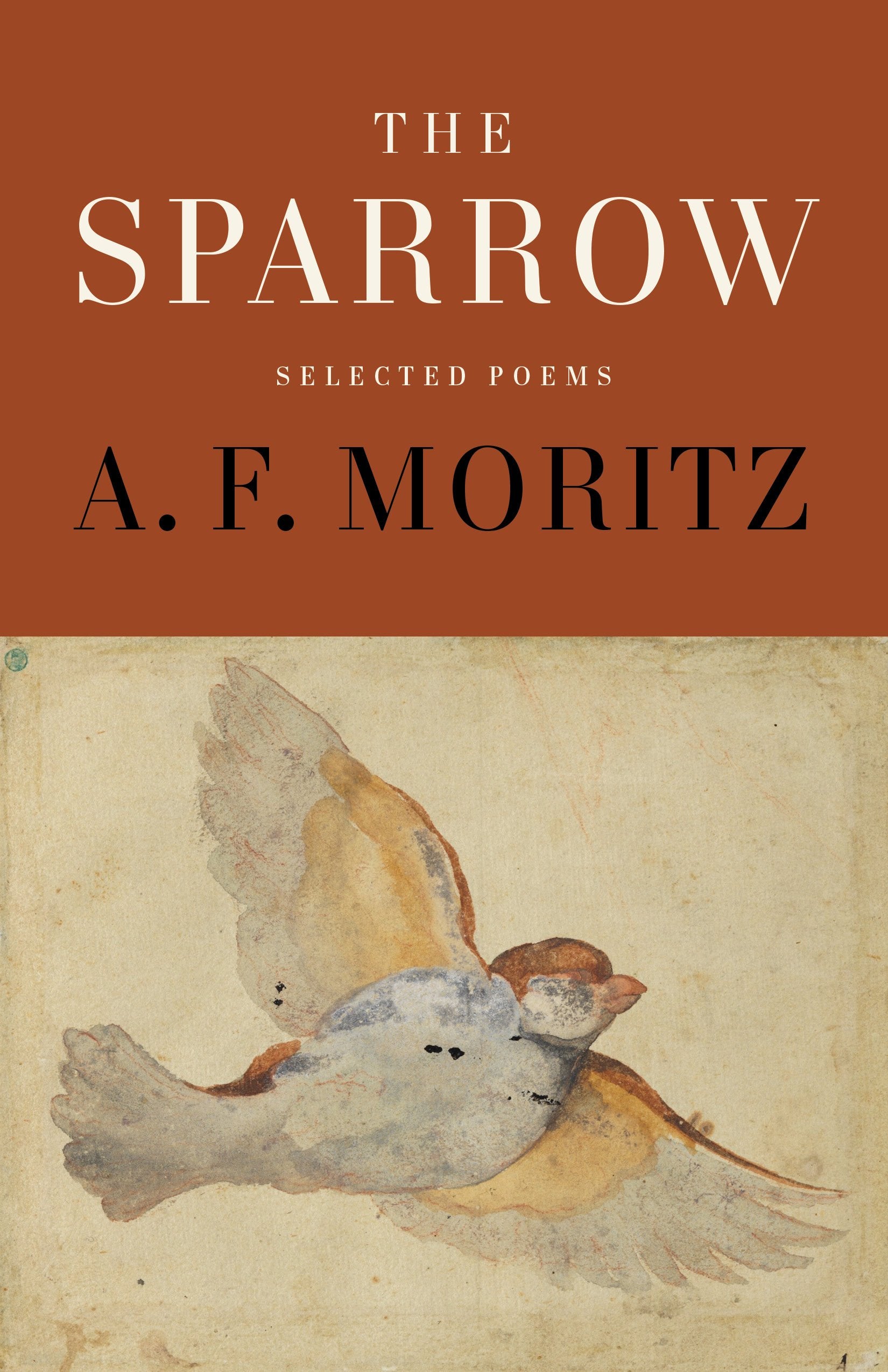Sparrow: Selected Poems of A.F. Moritz Poetry