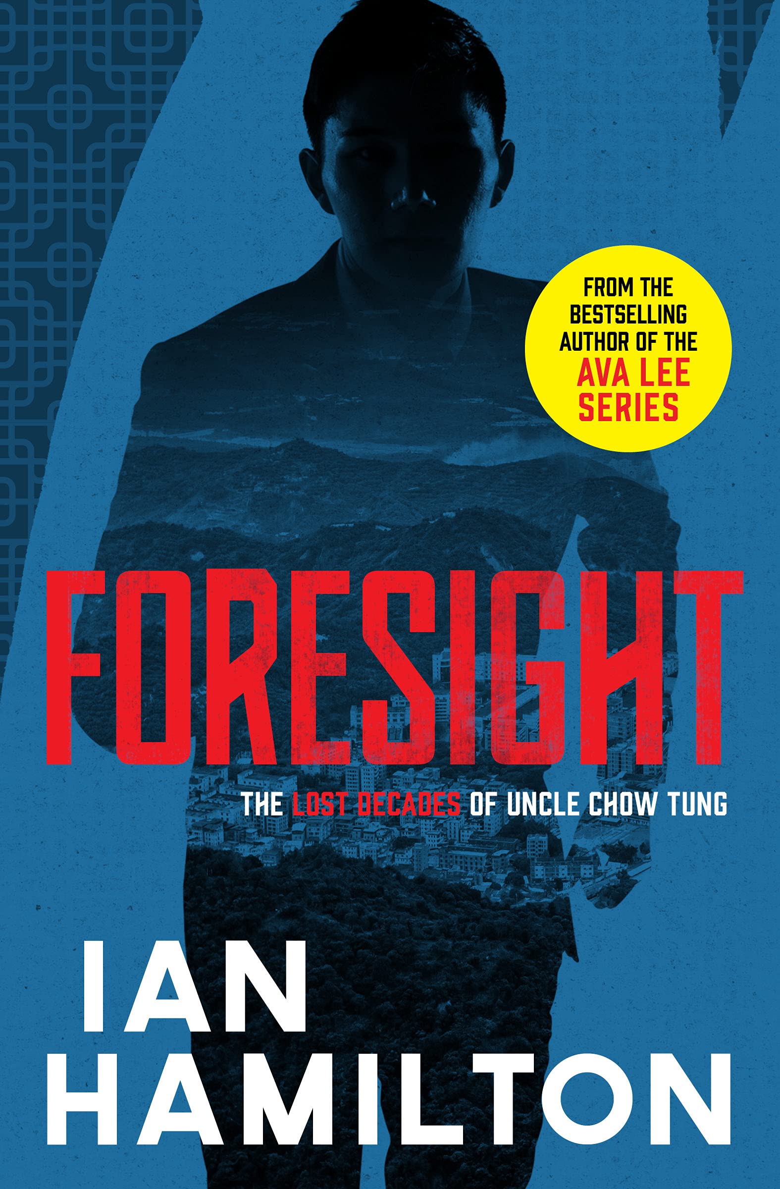 Foresight: The Lost Decades of Uncle Chow Tung: Book 2 (The Lost Decades of Uncle Chow Tung, 2, Band 2) Action & Adventure