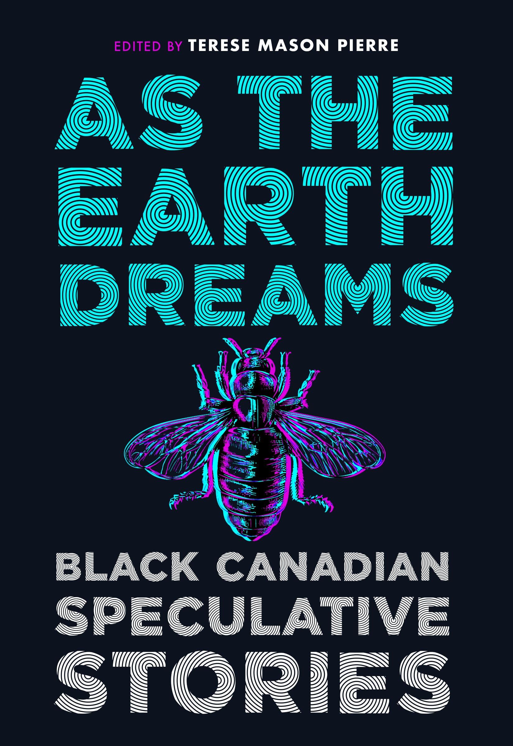 As the Earth Dreams: Black Canadian Speculative Stories Contemporary literature