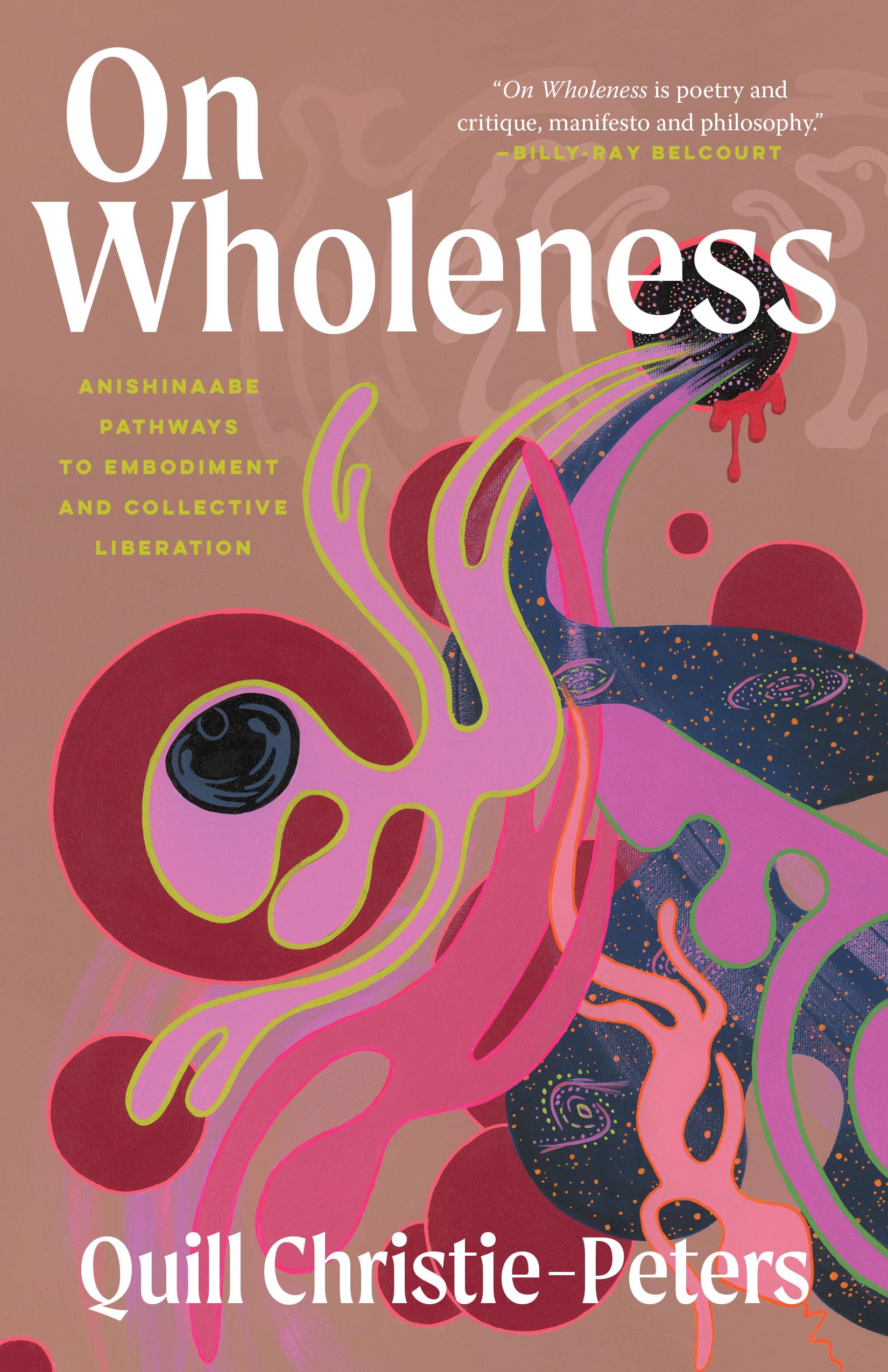 On Wholeness: Anishinaabe Pathways to Embodiment and Collective Liberation Books